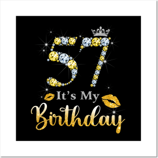 It's My 57th Birthday Posters and Art